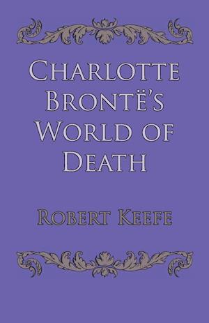 Charlotte Brontë's World of Death