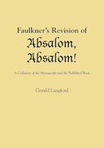 Faulkner's Revision of Absalom, Absalom!