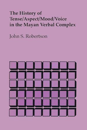 The History of Tense/Aspect/Mood/Voice in the Mayan Verbal Complex