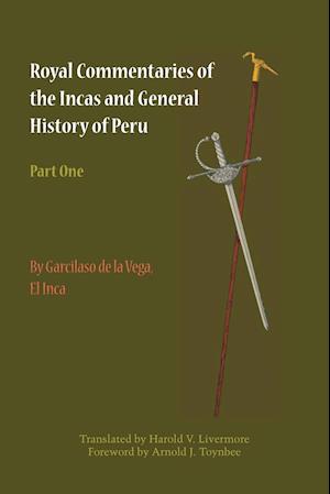 Royal Commentaries of the Incas and General History of Peru, Part One