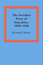 The Socialist Party of Argentina, 1890-1930