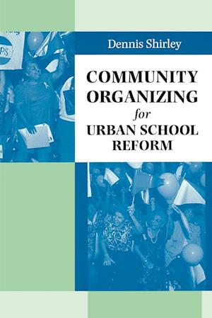 Community Organizing for Urban School Reform