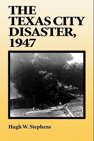 The Texas City Disaster, 1947