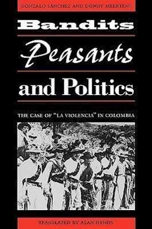 Bandits, Peasants, and Politics