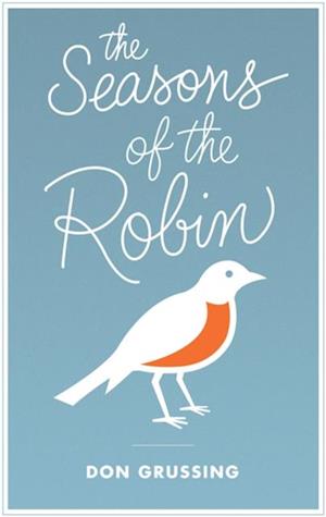 Seasons of the Robin