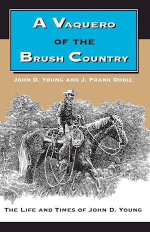 A Vaquero of the Brush Country