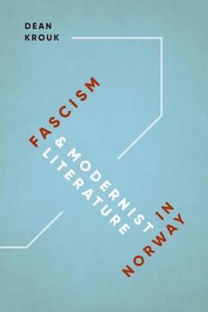 Fascism and Modernist Literature in Norway