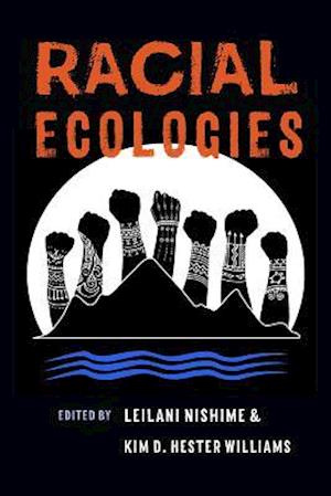 Racial Ecologies