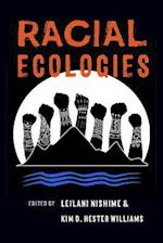 Racial Ecologies