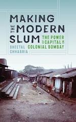 Making the Modern Slum