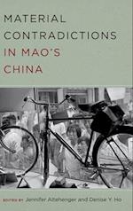 Material Contradictions in Mao's China