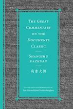 The Great Commentary on the Documents Classic / Shangshu Dazhuan&#23578;&#26360;&#22823;&#20659;