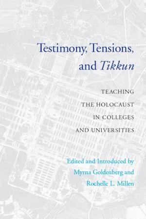 Testimony, Tensions, and Tikkun