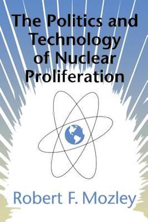 Politics and Technology of Nuclear Proliferation