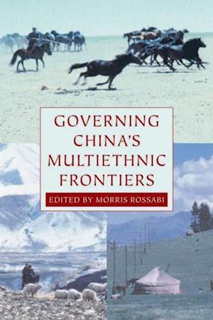 Governing China's Multiethnic Frontiers