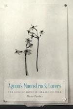 Agnon's Moonstruck Lovers