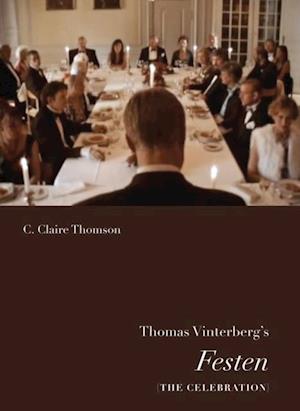 Thomas Vinterberg's Festen (The Celebration)