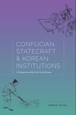 Confucian Statecraft and Korean Institutions