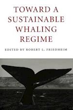 Toward a Sustainable Whaling Regime