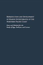Reproduction and Development of Marine Invertebrates of the Northern Pacific Coast