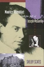 Maurice Rosenblatt and the Fall of Joseph McCarthy