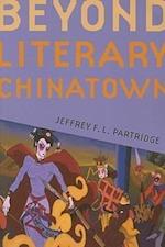 Beyond Literary Chinatown