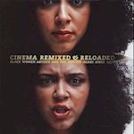 Cinema Remixed and Reloaded