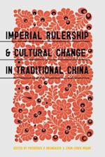 Imperial Rulership and Cultural Change in Traditional China