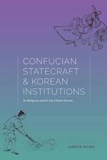 Confucian Statecraft and Korean Institutions