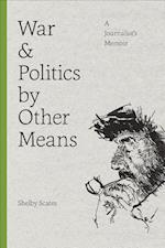 War and Politics by Other Means