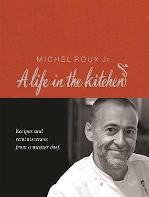 Michel Roux: A Life In The Kitchen