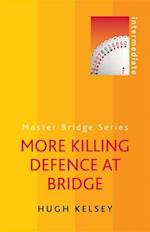More Killing Defence at Bridge
