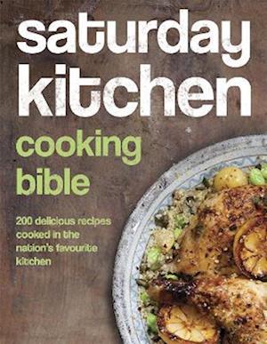 Saturday Kitchen Cooking Bible
