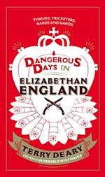 Dangerous Days in Elizabethan England