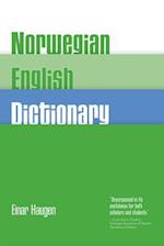 Norwegian-English Dictionary: A Pronouncing and Translating Dictionary of Modern Norwegian (Bokmal and Nynorsk) with a Historical and Grammatical In 