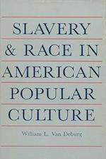 Deburg, W:  Slavery and Race in American Popular Culture