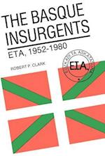 The Basque Insurgents: ETA, 1952-1980 