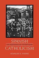 Spanish Catholicism: An Historical Overview 