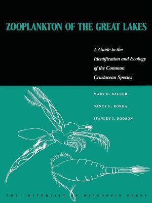 Zooplankton of the Great Lakes: A Guide to the Identification and Ecology of the Common Crustacean Species