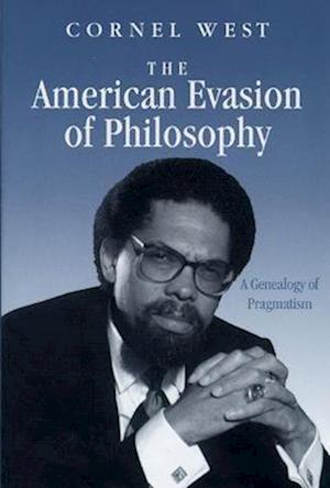 American Evasion of Philosophy: A Genealogy of Pragmatism