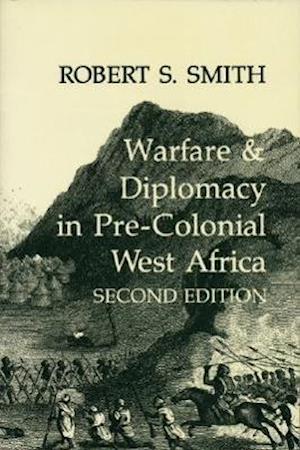 Smith, R:  War and Diplomacy in Pre-Colonial West Africa