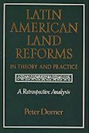 Latin American Land Reforms in Theory and Practice