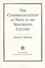 Baldasty, G:  The Commercialization of News in the Nineteent