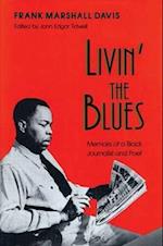 Livin' the Blues: Memoirs of a Black Journalist and Poet 