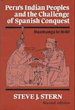Peru's Indian Peoples and the Challenge of Spanish Conquest