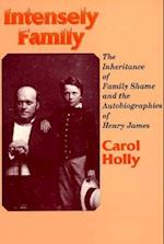 Intensely Family: The Inheritance of Family Shame and the Autobiographies of Henry James 