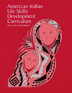 American Indian Life Skills Development Curriculum