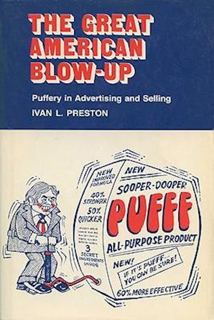 Great American Blow-Up: Puffery in Advertising and Selling (Revised)