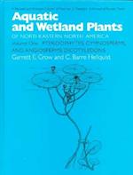 Aquatic and Wetland Plants of Northeastern North America, Volume I