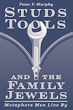 Studs, Tools, and the Family Jewels: Metaphors Men Live By 